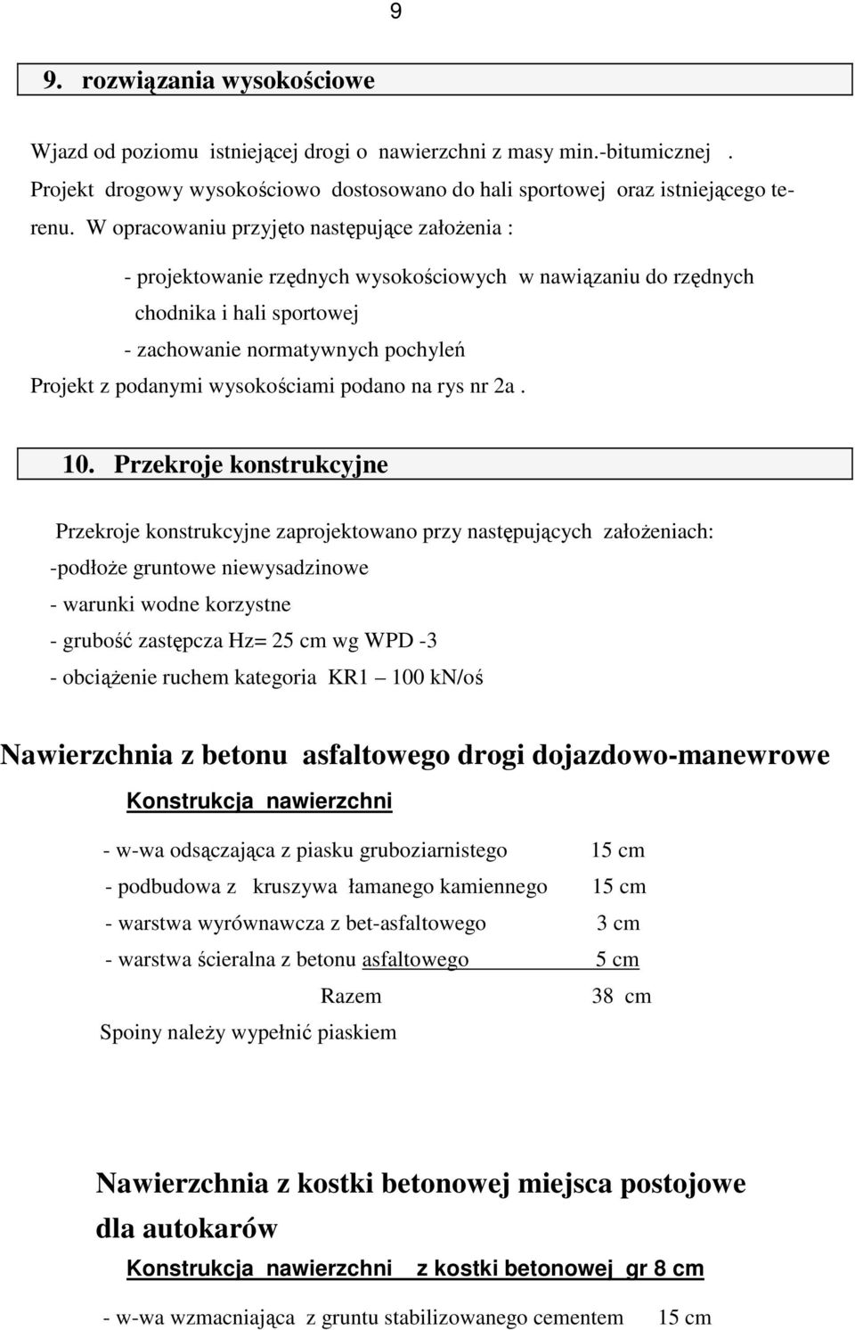 wysokościami podano na rys nr 2a. 10.