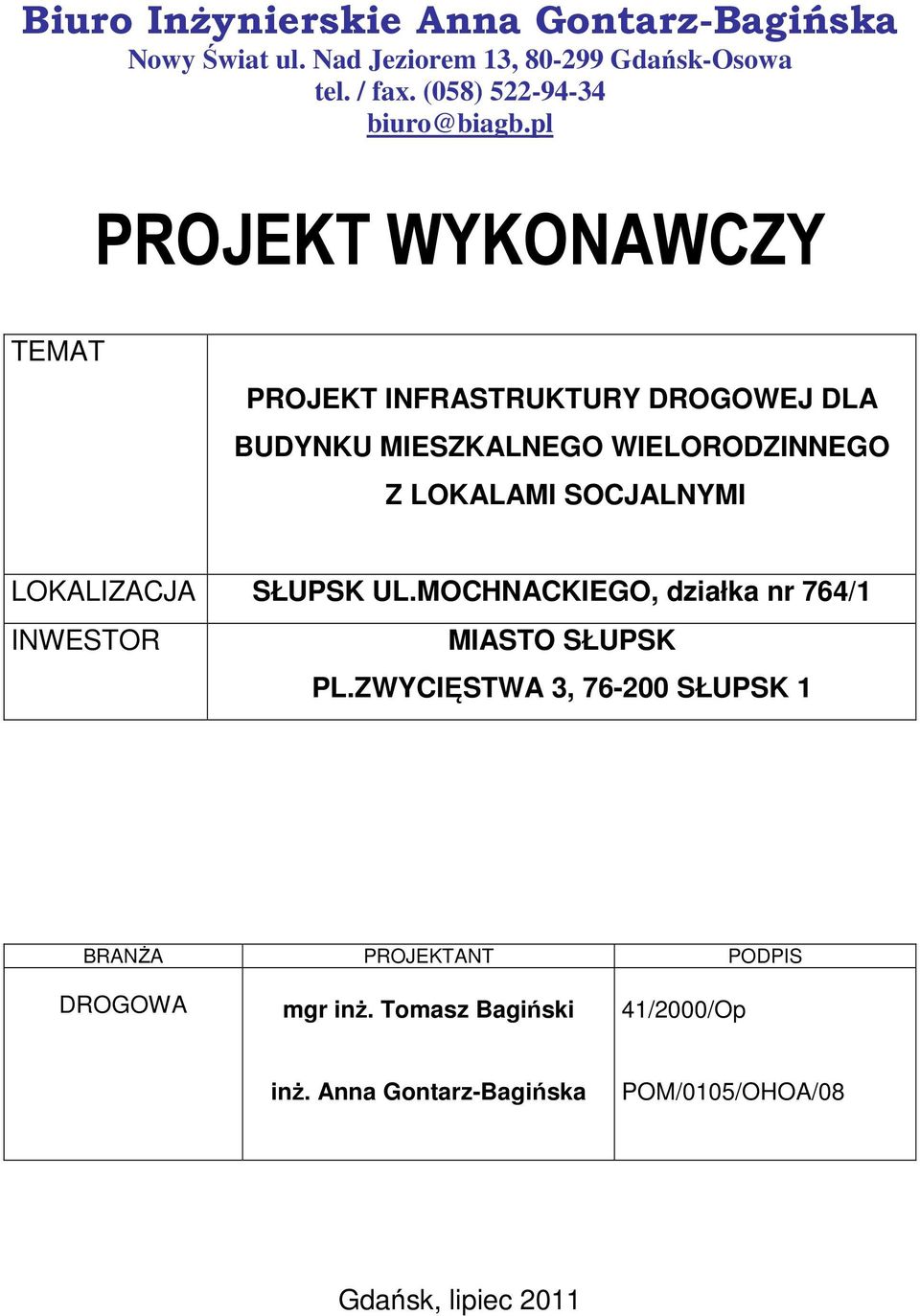 pl PROJEKT WYKONAWCZY TEMAT PROJEKT INFRASTRUKTURY DROGOWEJ DLA BUDYNKU MIESZKALNEGO WIELORODZINNEGO Z LOKALAMI SOCJALNYMI