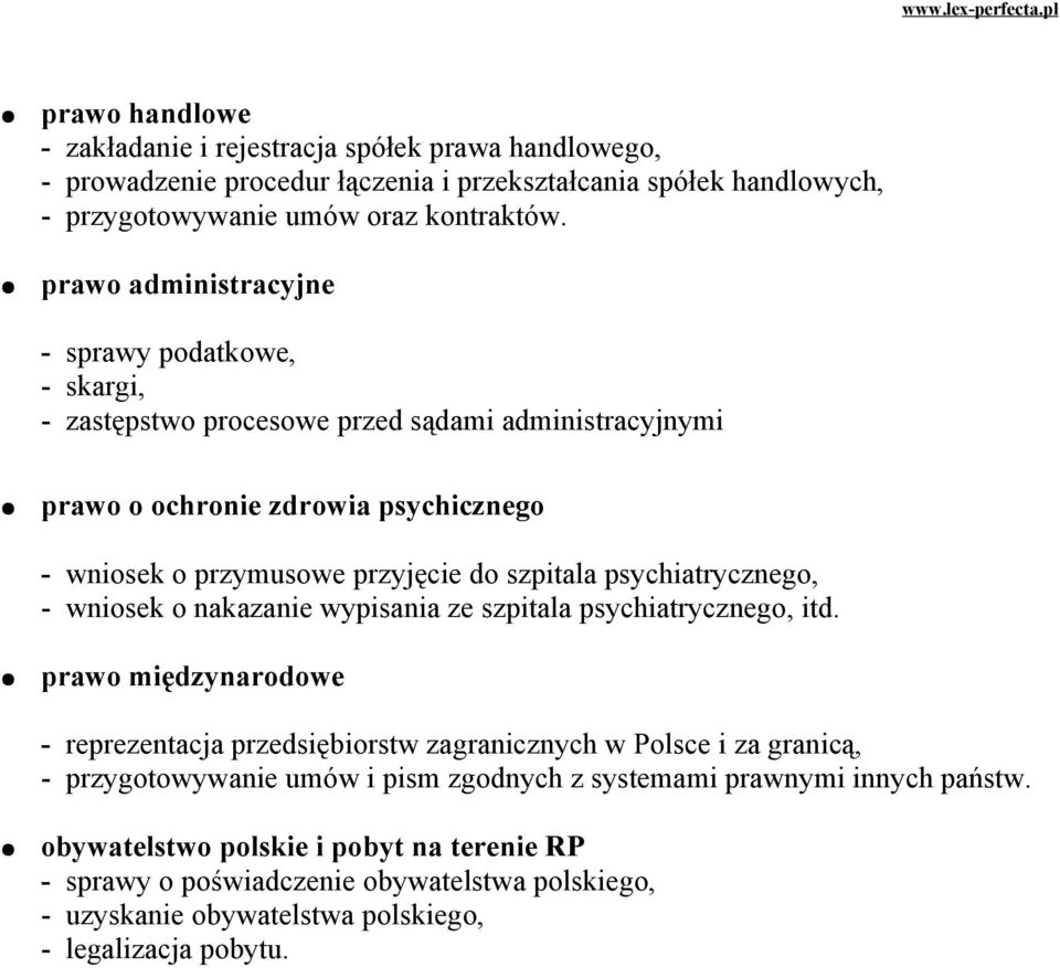 psychiatrycznego, - wniosek o nakazanie wypisania ze szpitala psychiatrycznego, itd.