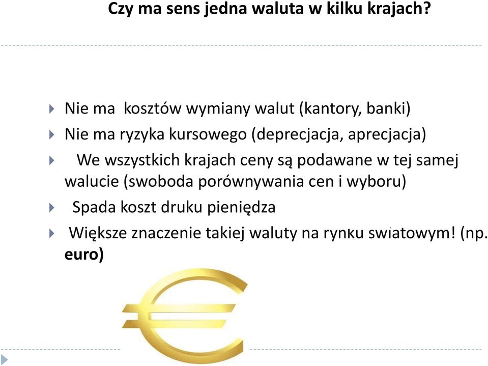 (deprecjacja, aprecjacja) We wszystkich krajach ceny są podawane w tej samej