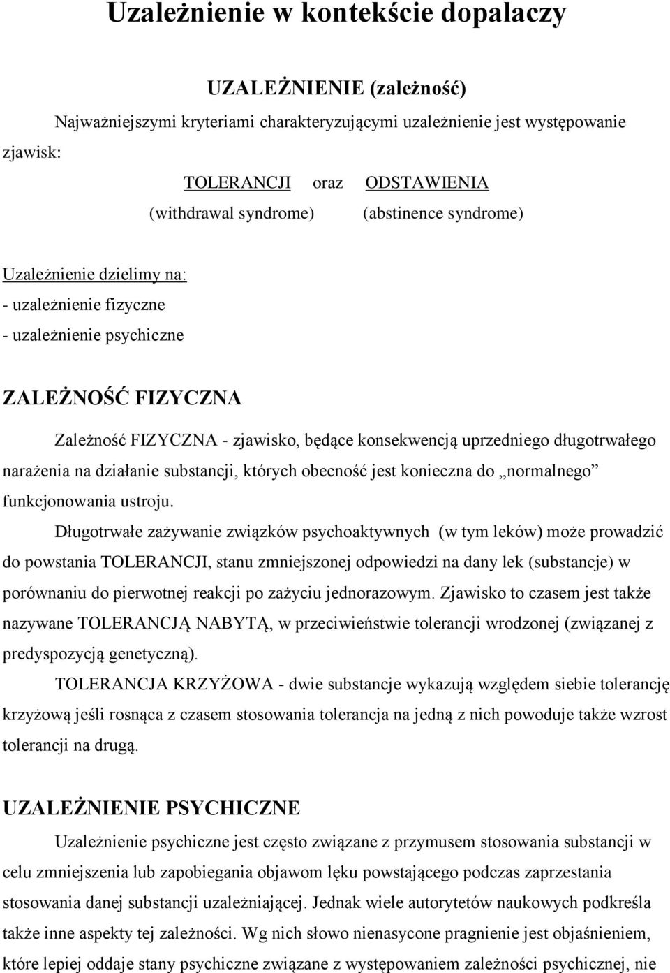 narażenia na działanie substancji, których obecność jest konieczna do normalnego funkcjonowania ustroju.