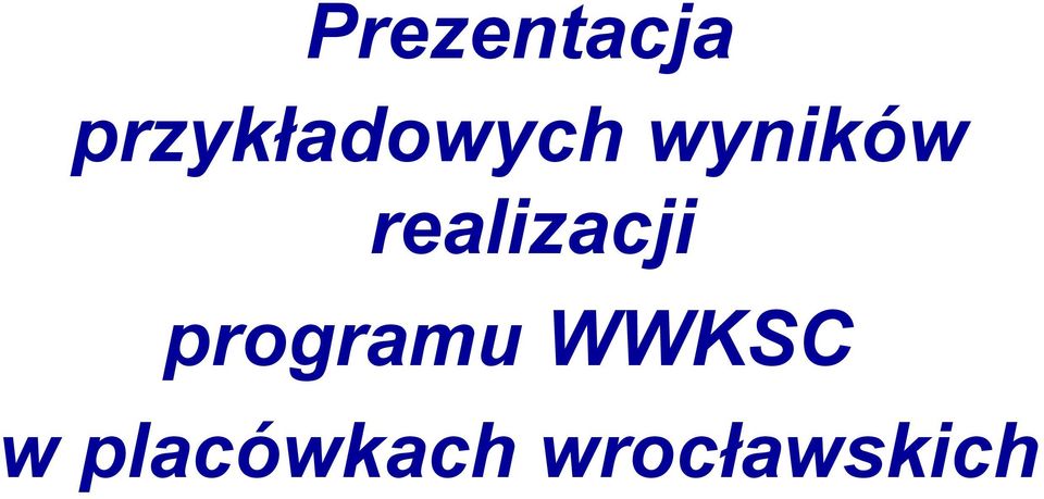 wyników realizacji