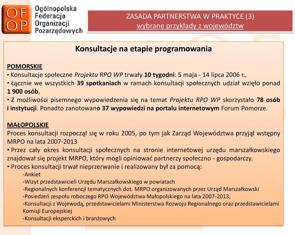 instytucji. Ponadto zanotowano 37 wypowiedzi na portalu internetowym Forum Pomorze.