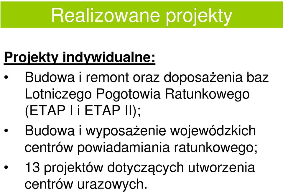 II); Budowa i wyposażenie wojewódzkich centrów powiadamiania