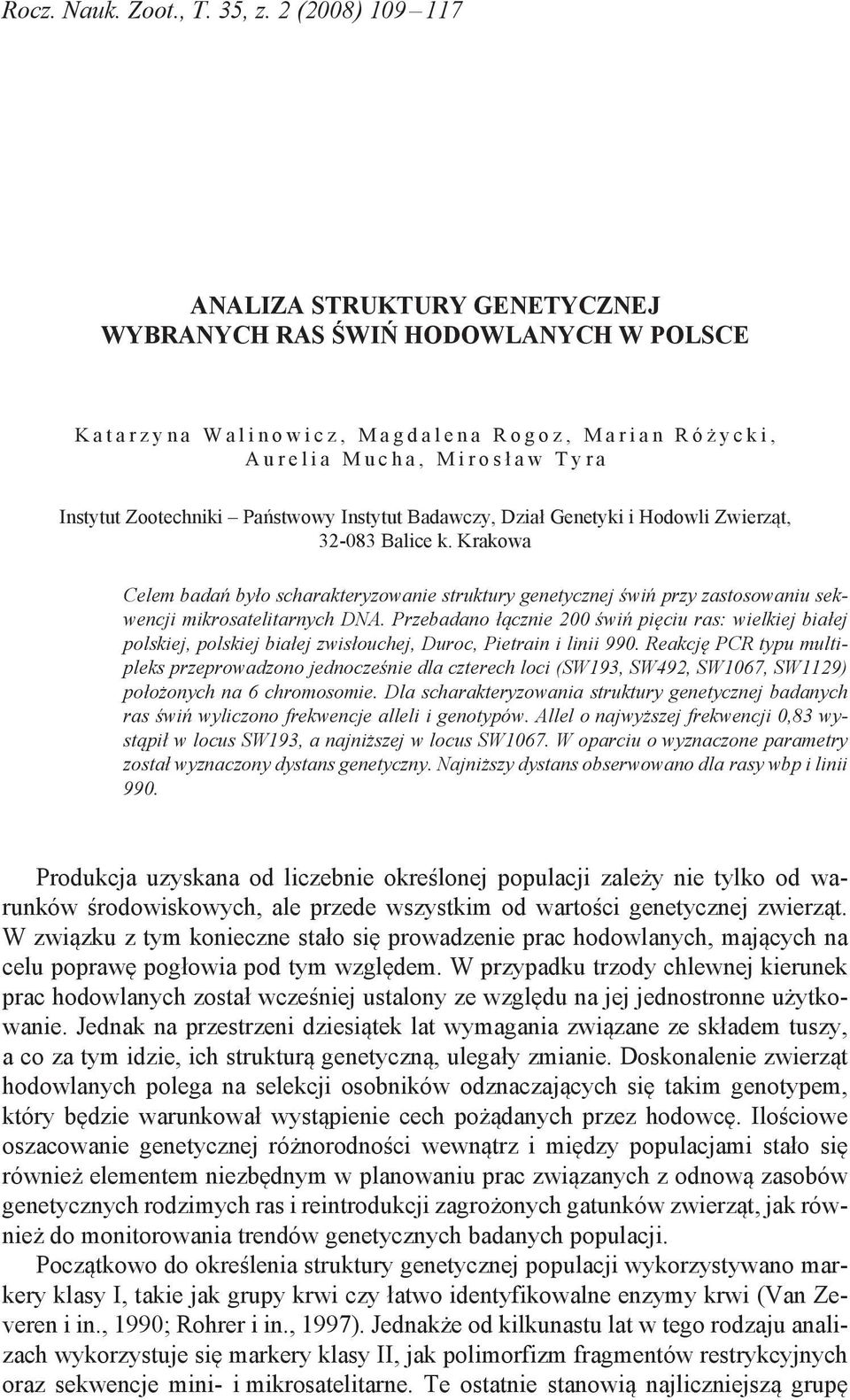 c h a, M i r o s ł a w T y r a Instytut Zootechniki Państwowy Instytut Badawczy, Dział Genetyki i Hodowli Zwierząt, 32-083 Balice k.