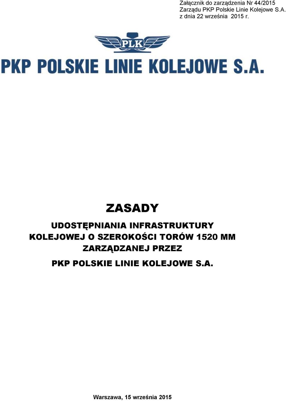 ZASADY UDOSTĘPNIANIA INFRASTRUKTURY KOLEJOWEJ O SZEROKOŚCI