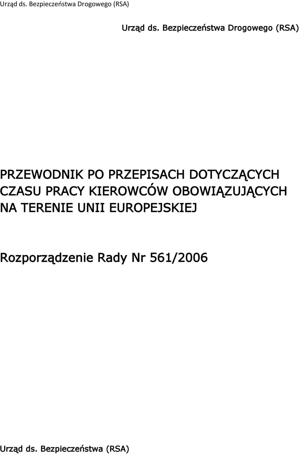 PRZEPISACH DOTYCZĄCYCH CZASU PRACY KIEROWCÓW