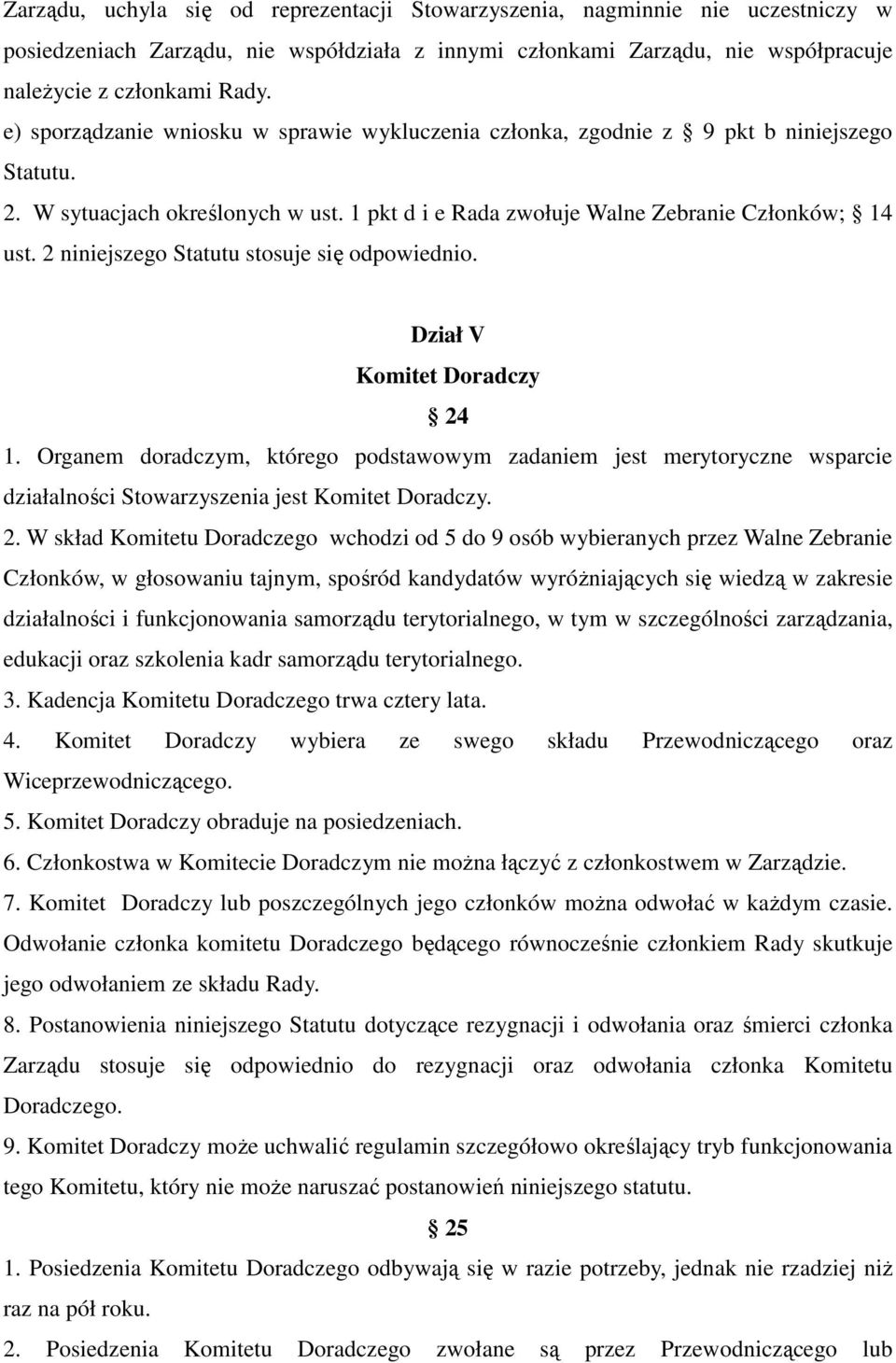 2 niniejszego Statutu stosuje się odpowiednio. Dział V Komitet Doradczy 24 1.