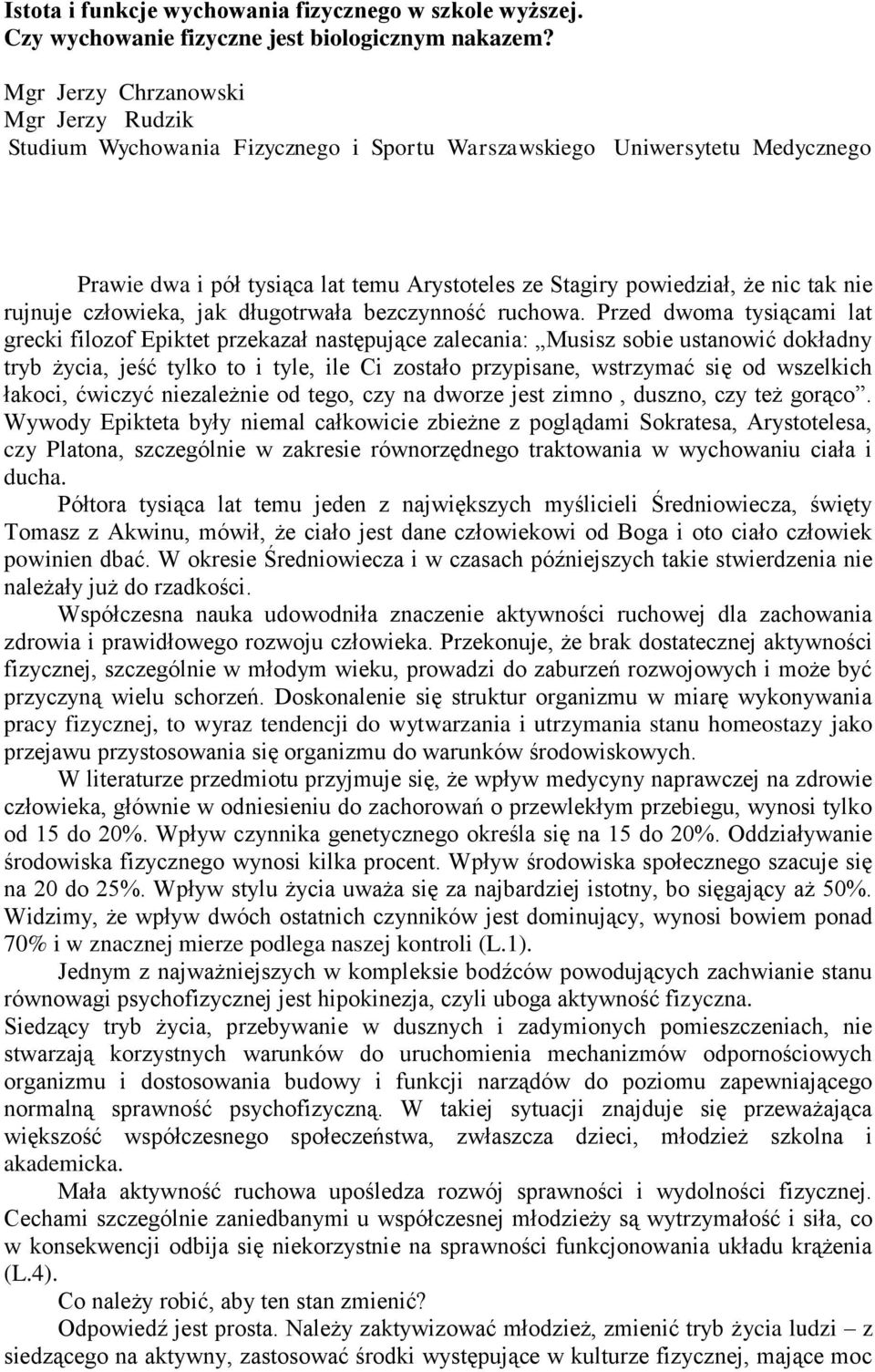 rujnuje człowieka, jak długotrwała bezczynność ruchowa.