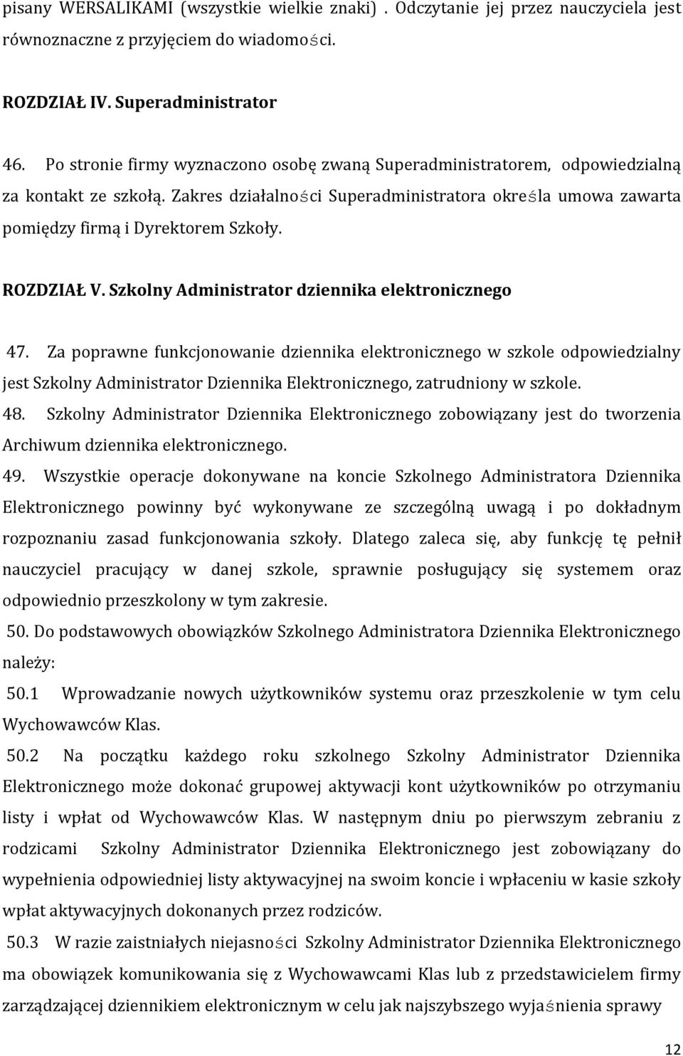 ROZDZIAŁ V. Szkolny Administrator dziennika elektronicznego 47.