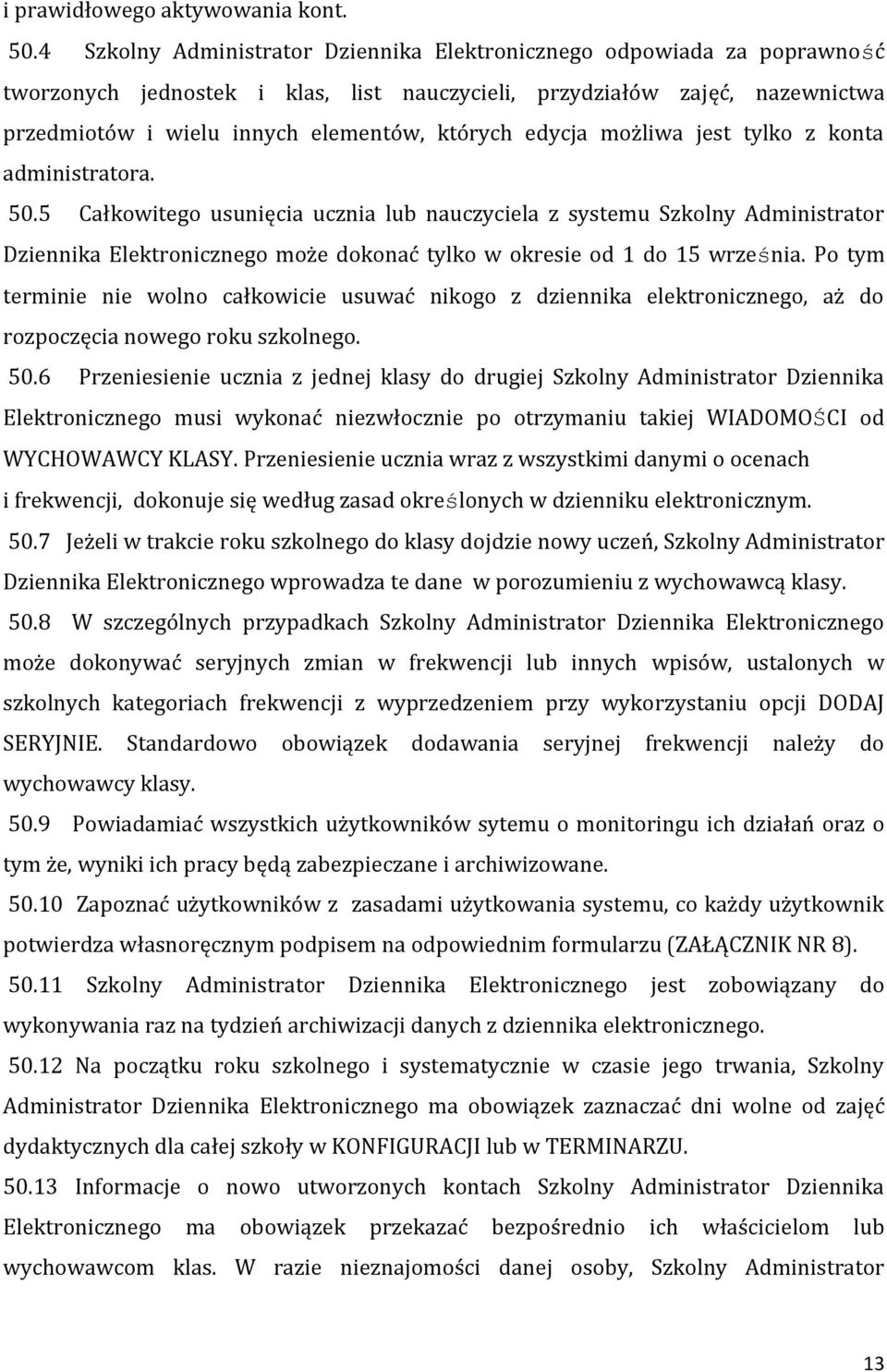 edycja możliwa jest tylko z konta administratora. 50.