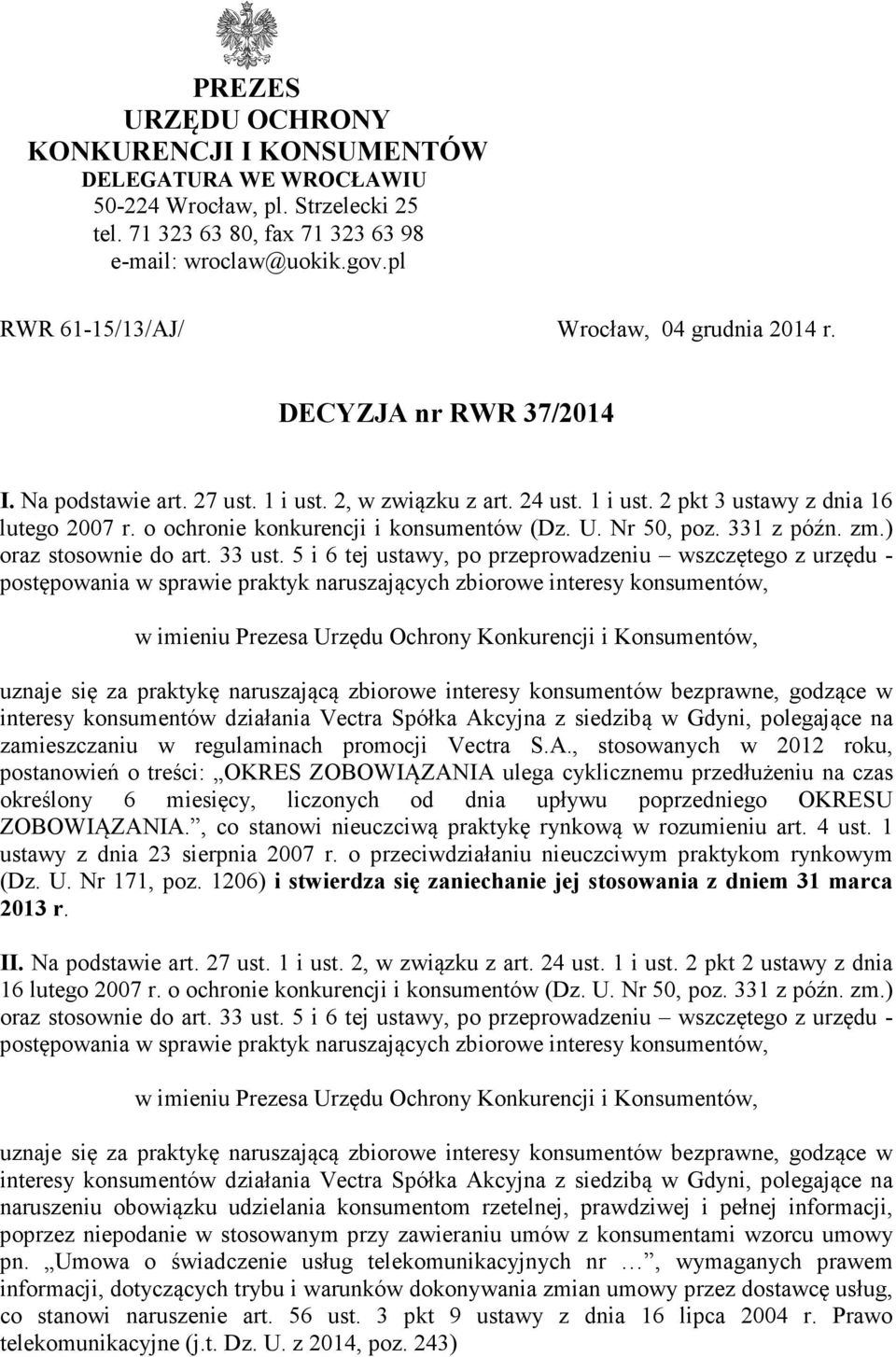 o ochronie konkurencji i konsumentów (Dz. U. Nr 50, poz. 331 z późn. zm.) oraz stosownie do art. 33 ust.