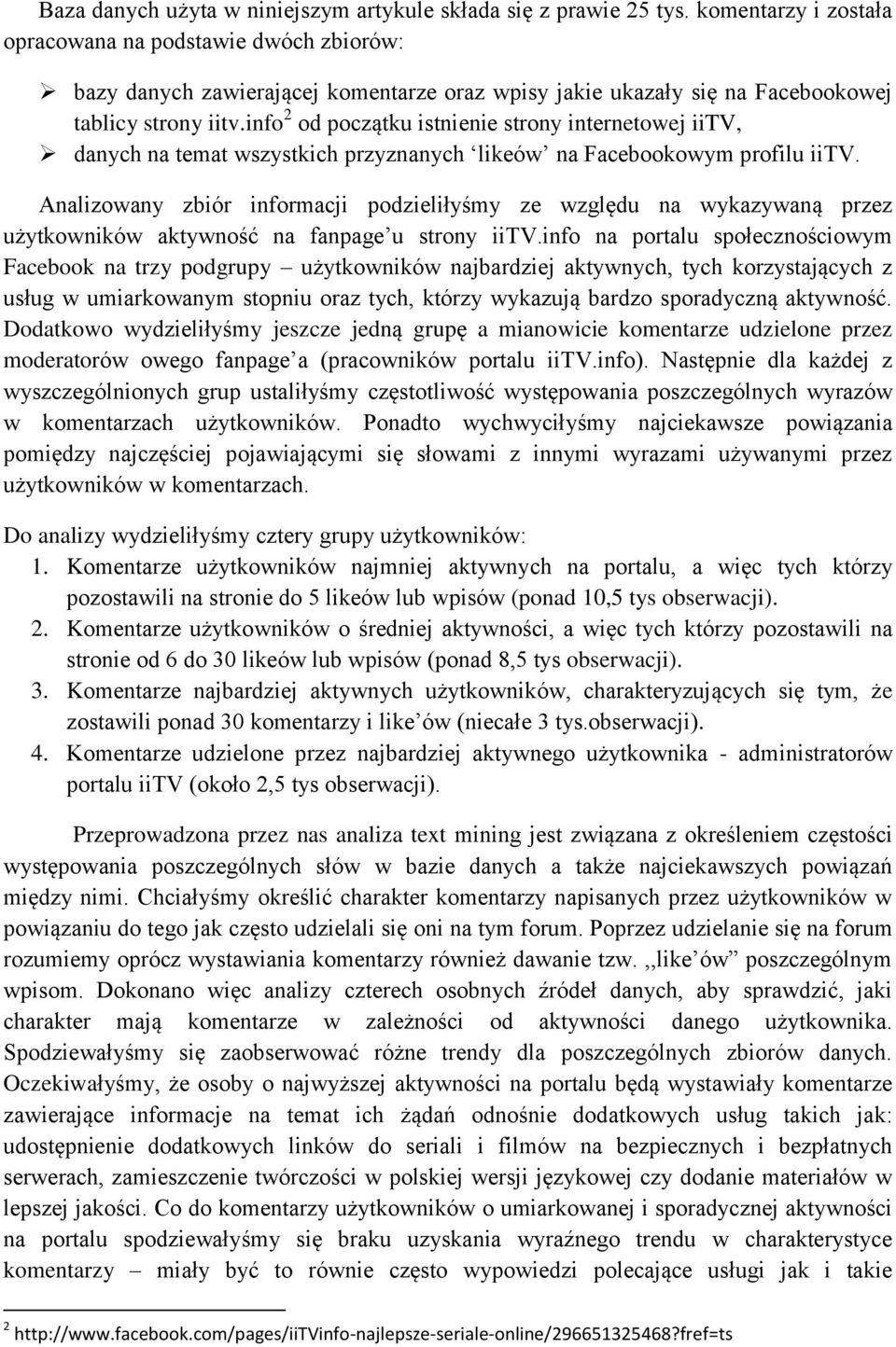 info 2 od początku istnienie strony internetowej iitv, danych na temat wszystkich przyznanych likeów na Facebookowym profilu iitv.
