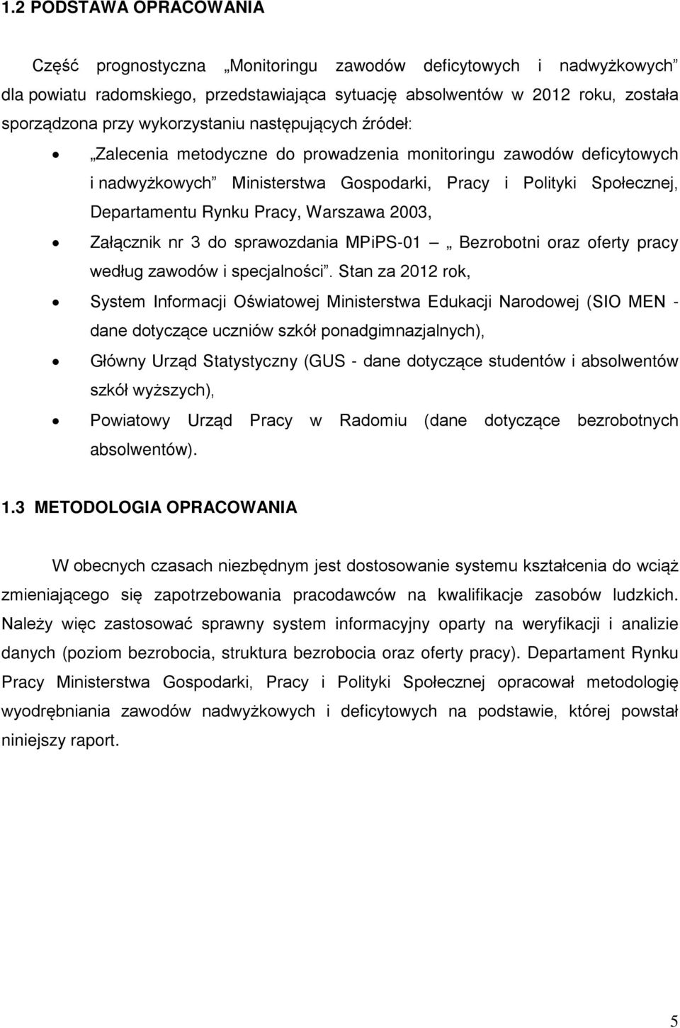 Warszawa 2003, Załącznik nr 3 do sprawozdania MPiPS-01 Bezrobotni oraz oferty pracy według zawodów i specjalności.