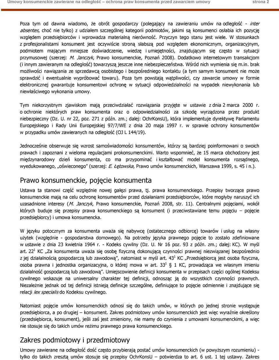 Przyczyn tego stanu jest wiele.