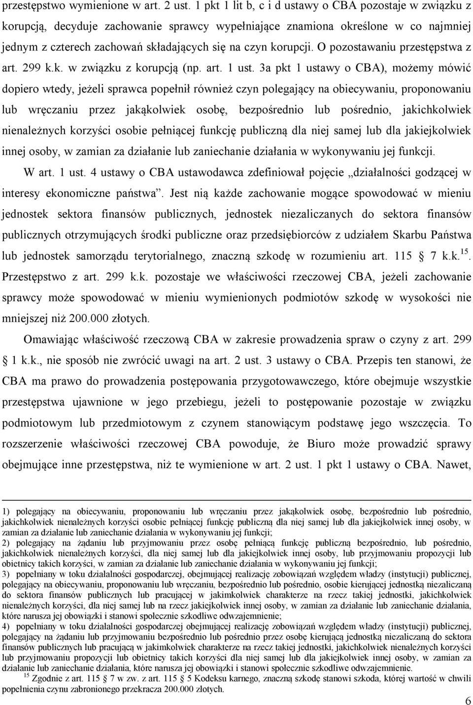 korupcji. O pozostawaniu przestępstwa z art. 299 k.k. w związku z korupcją (np. art. 1 ust.