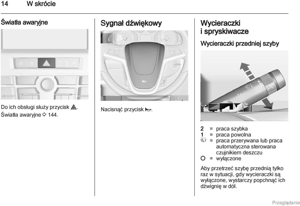 2 = praca szybka 1 = praca powolna P = praca przerywana lub praca automatyczna sterowana czujnikiem