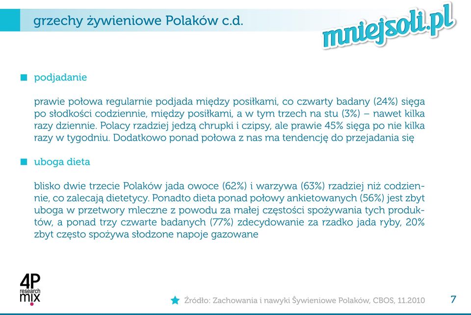Polacy rzadziej jedzą chrupki i czipsy, ale prawie 45% sięga po nie kilka razy w tygodniu.