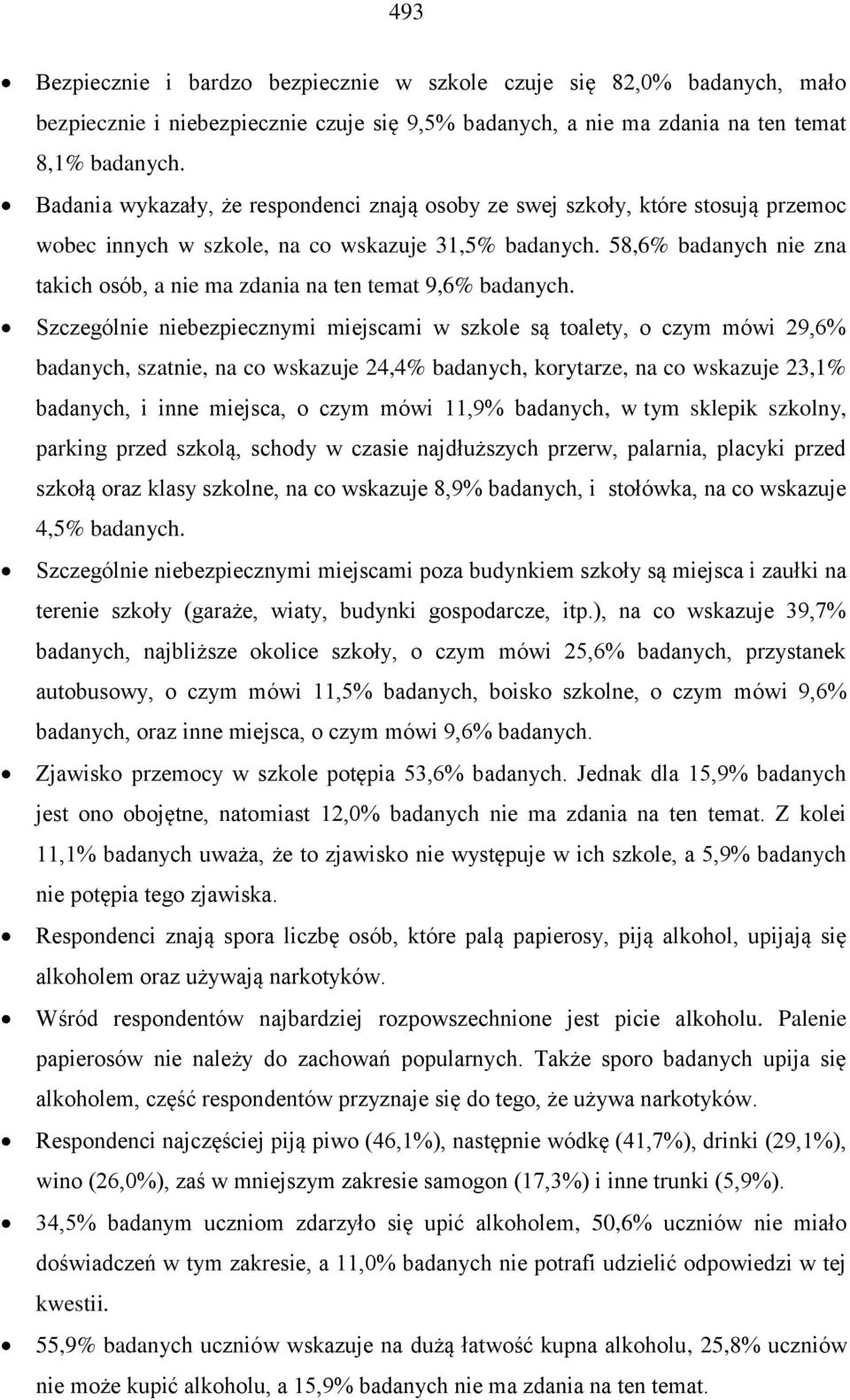 58,6% badanych nie zna takich osób, a nie ma zdania na ten temat 9,6% badanych.