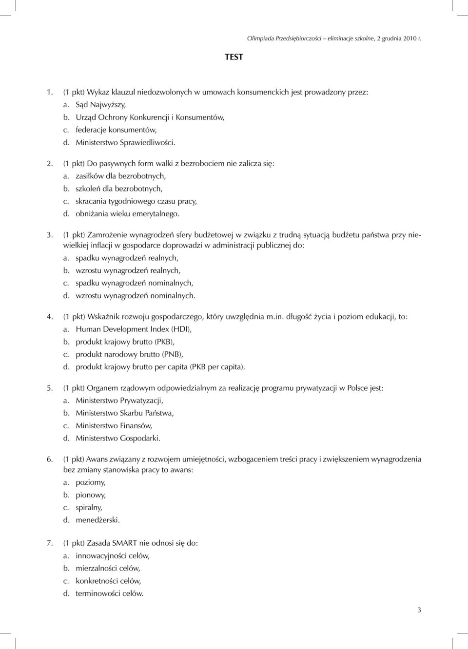 obniżania wieku emerytalnego. 3.