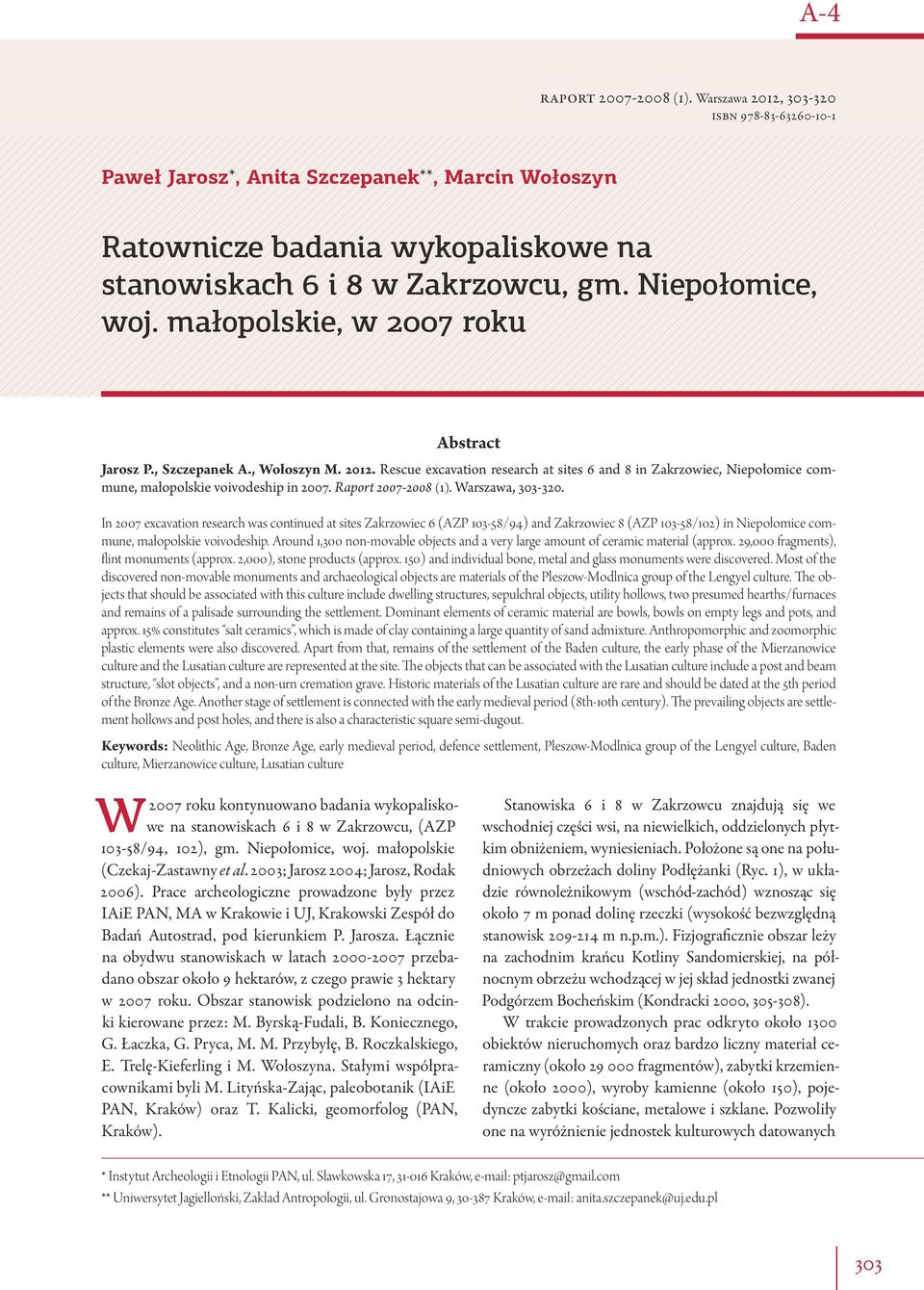 małopolskie (Czekaj-Zastawny et al. 2003; Jarosz 2004; Jarosz, Rodak 2006).
