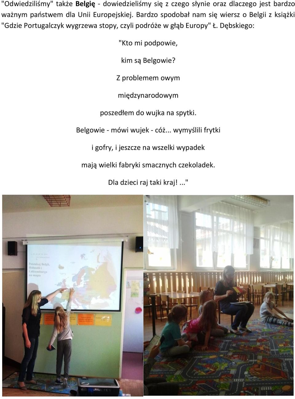 Dębskiego: "Kto mi podpowie, kim są Belgowie? Z problemem owym międzynarodowym poszedłem do wujka na spytki.