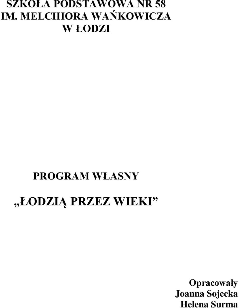 PROGRAM WŁASNY ŁODZIĄ PRZEZ
