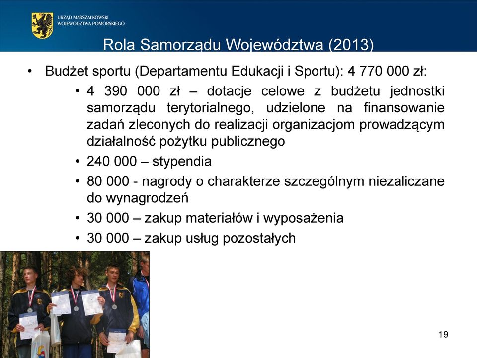 realizacji organizacjom prowadzącym działalność pożytku publicznego 240 000 stypendia 80 000 - nagrody o