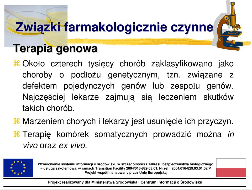 związane z defektem pojedynczych genów lub zespołu genów.