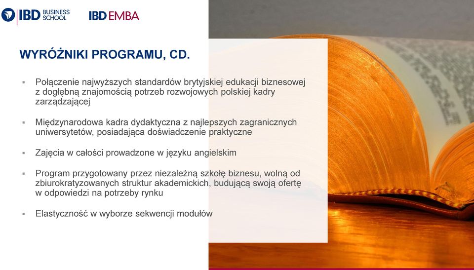 zarządzającej Międzynarodowa kadra dydaktyczna z najlepszych zagranicznych uniwersytetów, posiadająca doświadczenie praktyczne