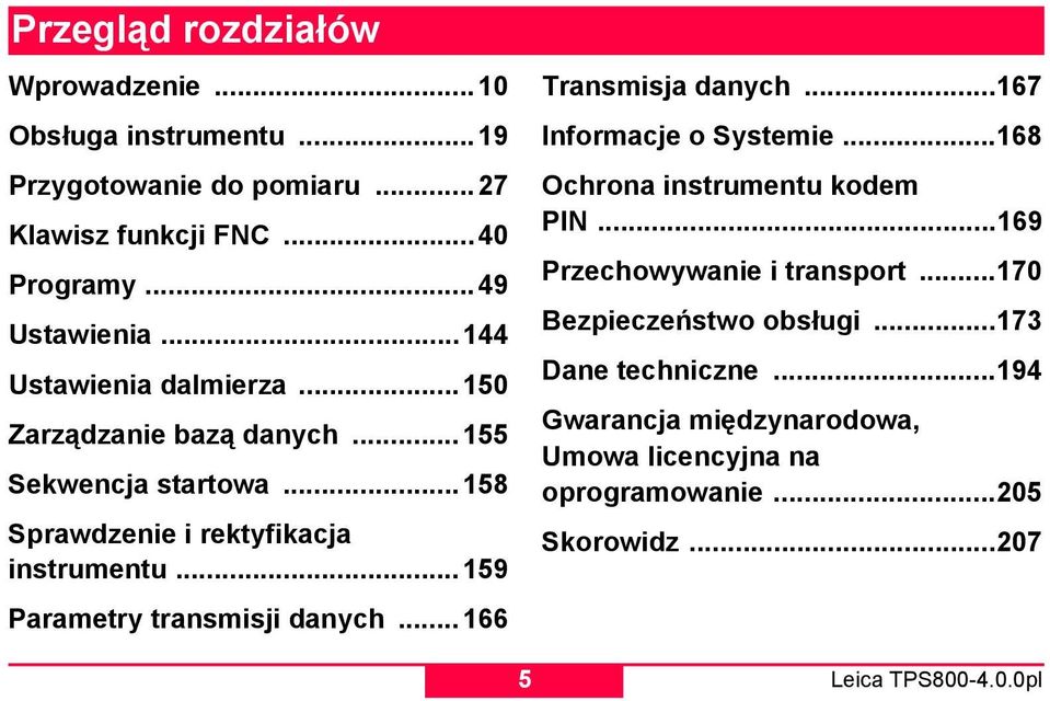 .. 159 Parametry transmisji danych... 166 Transmisja danych...167 Informacje o Systemie...168 Ochrona instrumentu kodem PIN.