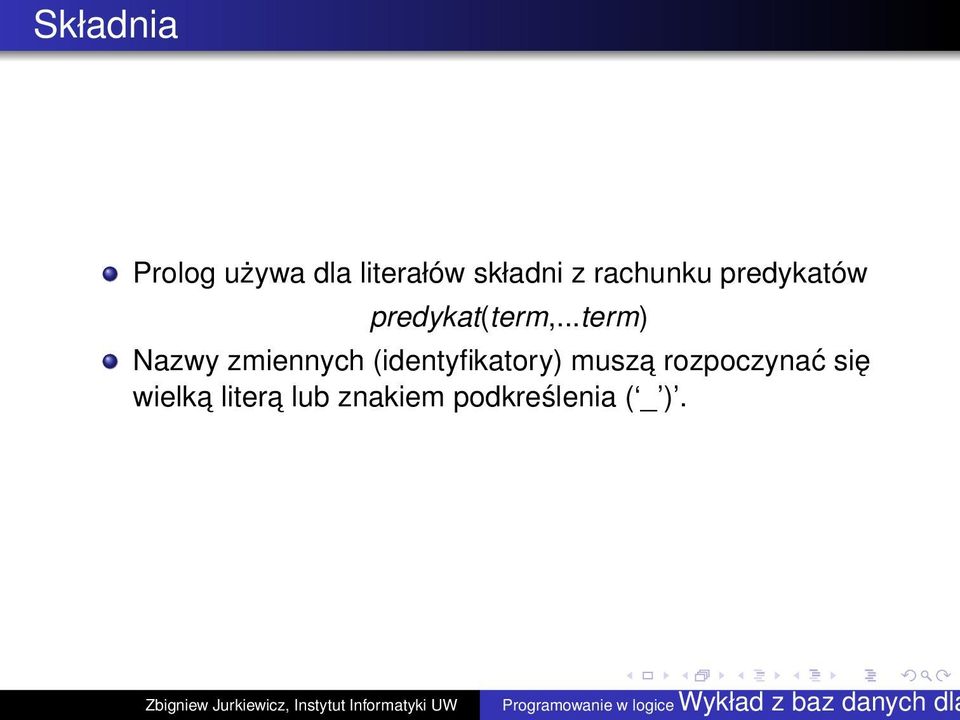 ..term) Nazwy zmiennych (identyfikatory) musza