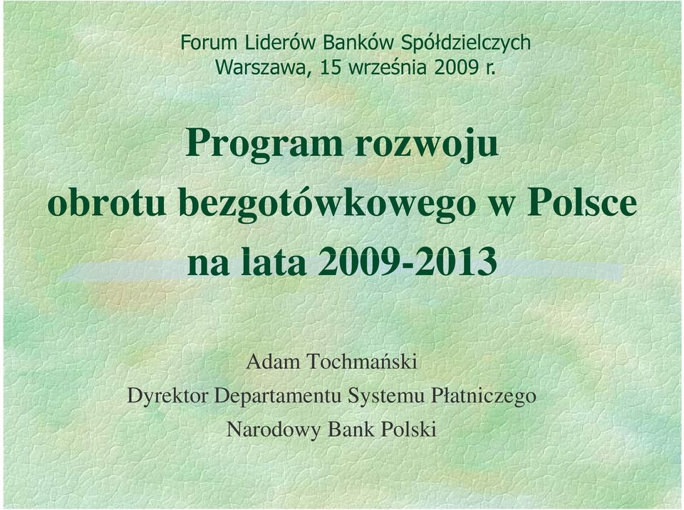 Program rozwoju obrotu bezgotówkowego w Polsce na