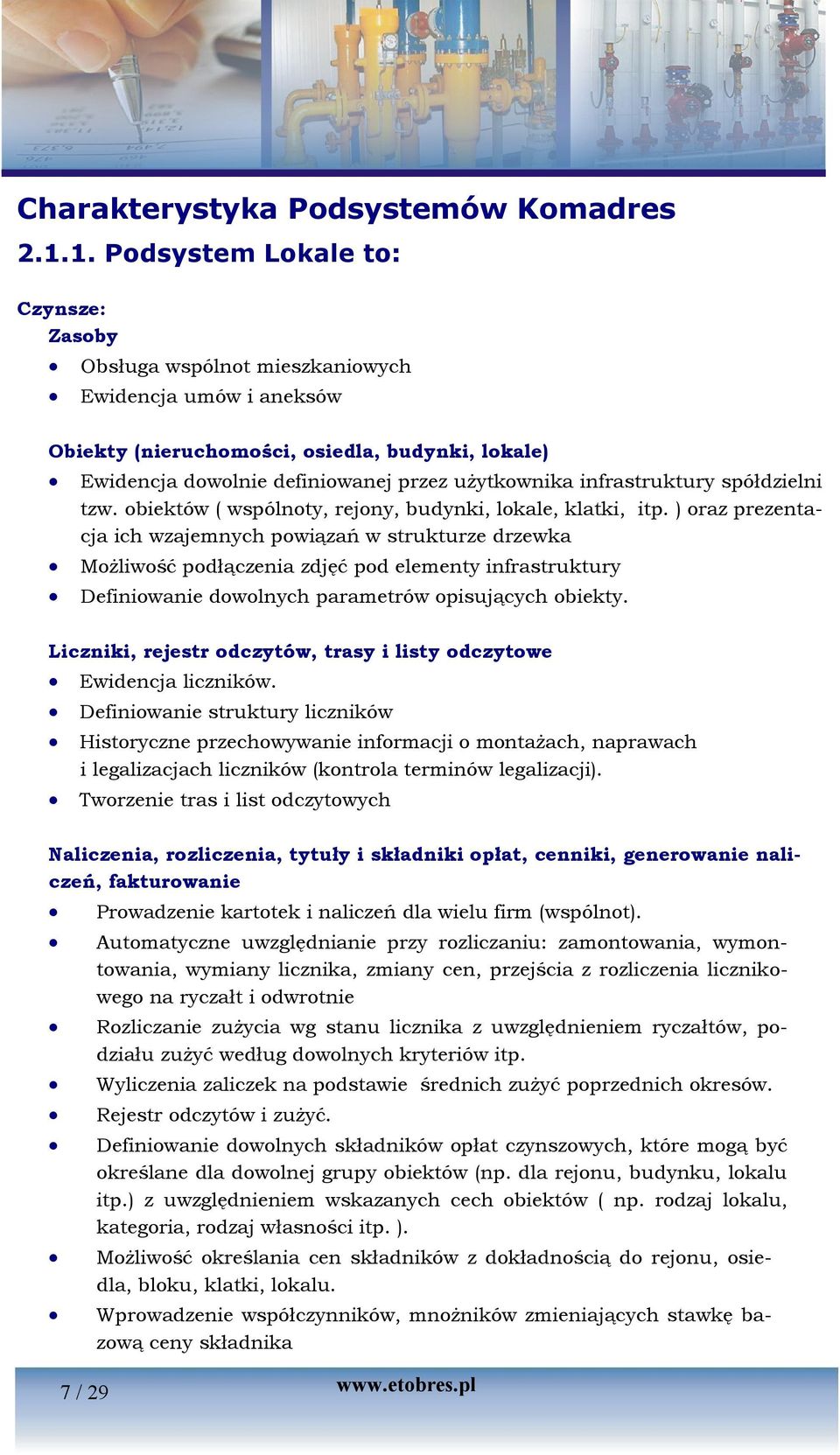 infrastruktury spółdzielni tzw. obiektów ( wspólnoty, rejony, budynki, lokale, klatki, itp.