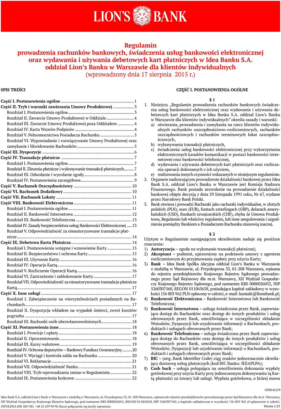 Tryb i warunki zawierania Umowy Produktowej... 3 Rozdział I. Postanowienia ogólne... 3 Rozdział II. Zawarcie Umowy Produktowej w Oddziale... 4 Rozdział III. Zawarcie Umowy Produktowej poza Oddziałem.