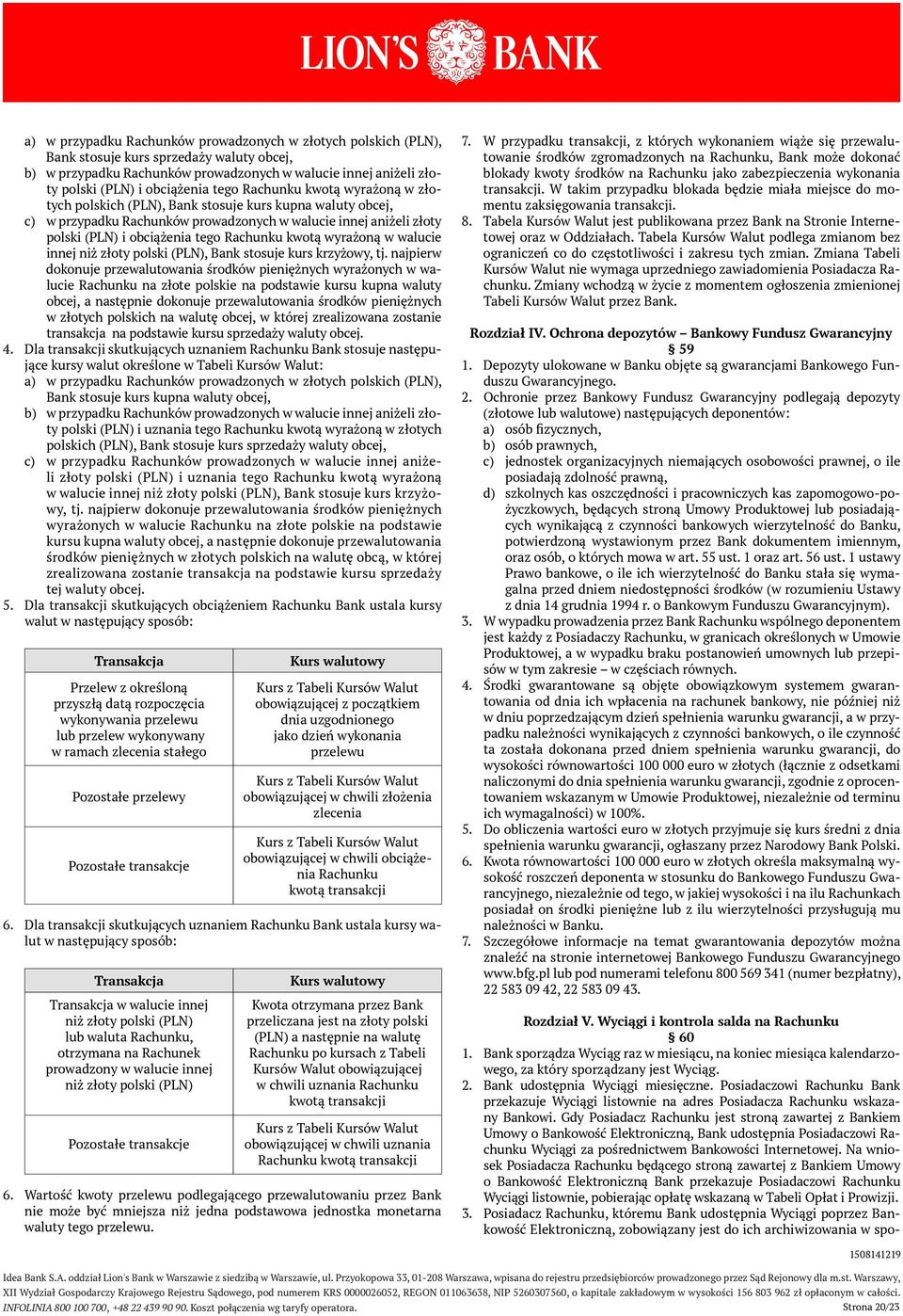 Rachunku kwotą wyrażoną w walucie innej niż złoty polski (PLN), Bank stosuje kurs krzyżowy, tj.