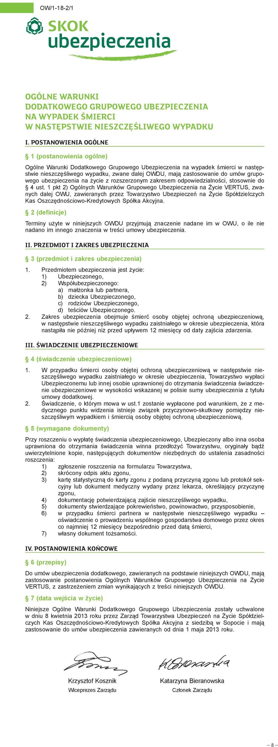 życie z rozszerzonym zakresem odpowiedzialności, stosownie do 4 ust.