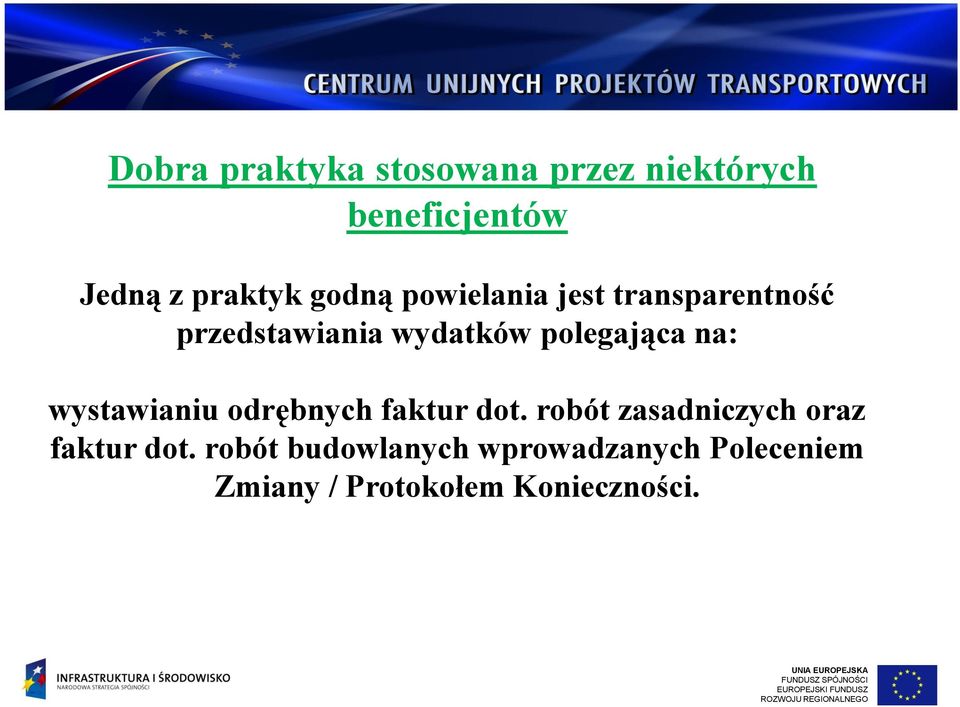 na: wystawianiu odrębnych faktur dot. robót zasadniczych oraz faktur dot.