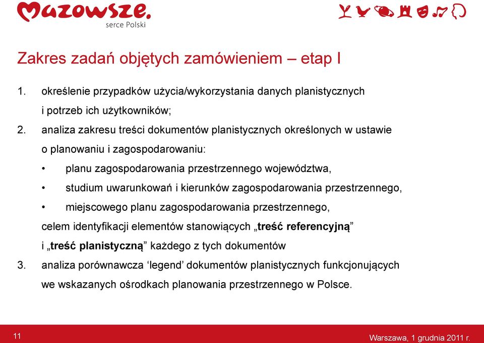 uwarunkowań i kierunków zagospodarowania przestrzennego, miejscowego planu zagospodarowania przestrzennego, celem identyfikacji elementów stanowiących treść