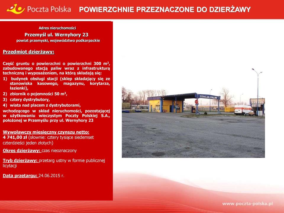z infrastrukturą techniczną i wyposażeniem, na którą składają się: 1) budynek obsługi stacji (sklep składający się ze stanowiska kasowego, magazynu, korytarza, łazienki), 2) zbiornik o pojemności 50