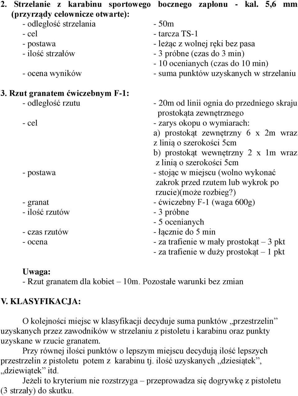 10 min) - ocena wyników - suma punktów uzyskanych w strzelaniu 3.