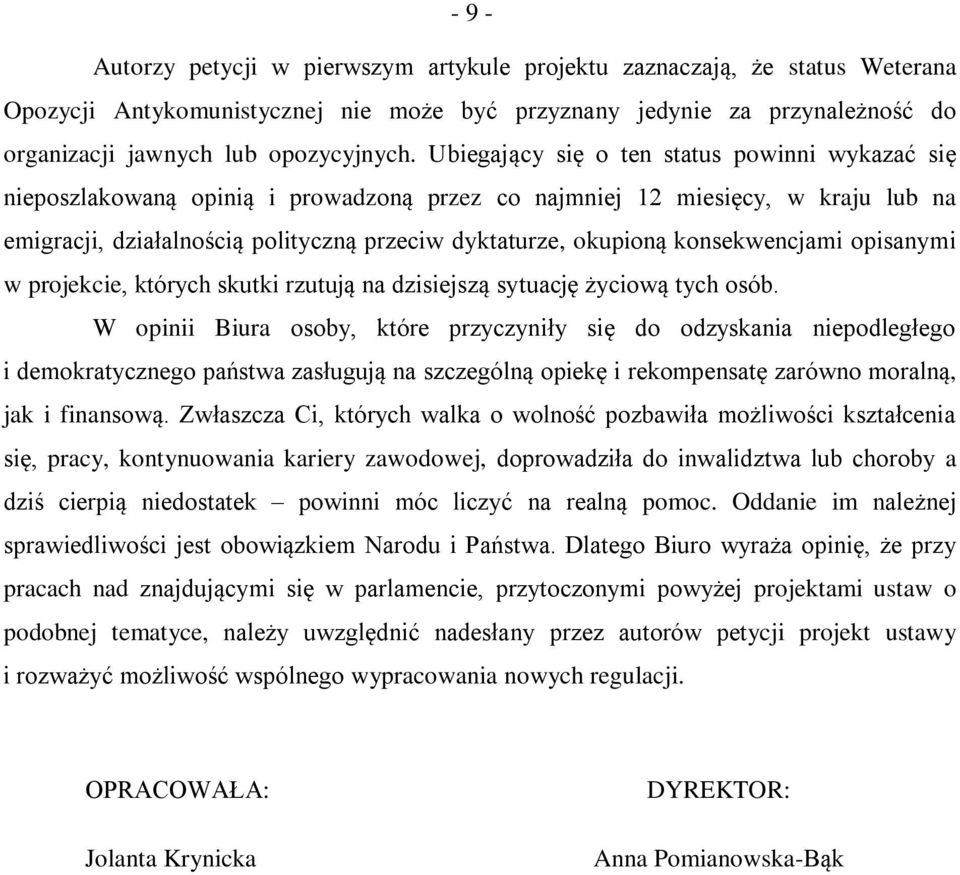 konsekwencjami opisanymi w projekcie, których skutki rzutują na dzisiejszą sytuację życiową tych osób.