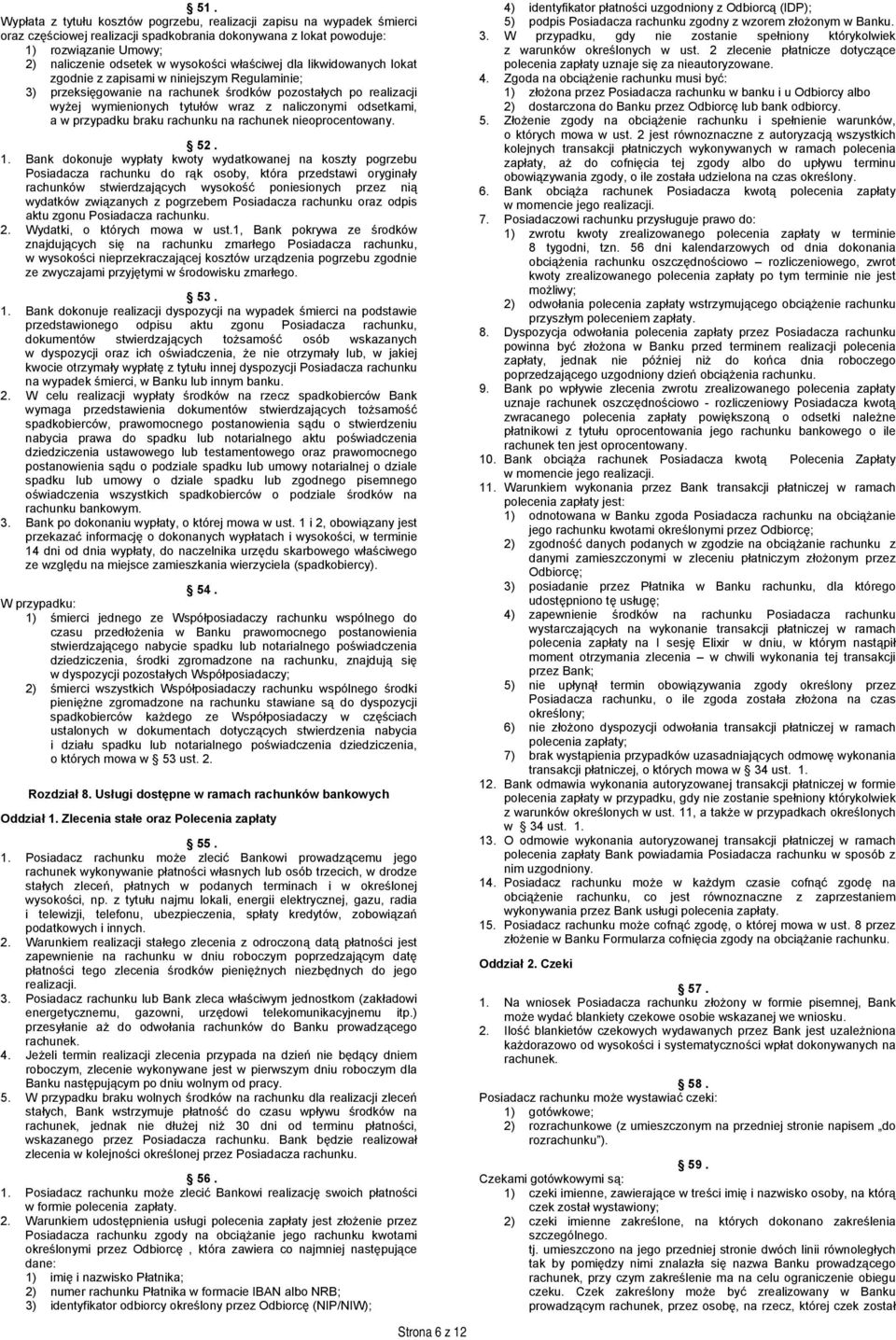 odsetkami, a w przypadku braku rachunku na rachunek nieoprocentowany. 52. 1.