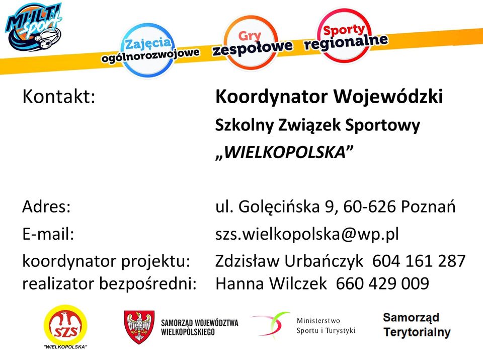 Golęcińska 9, 60-626 Poznań szs.wielkopolska@wp.