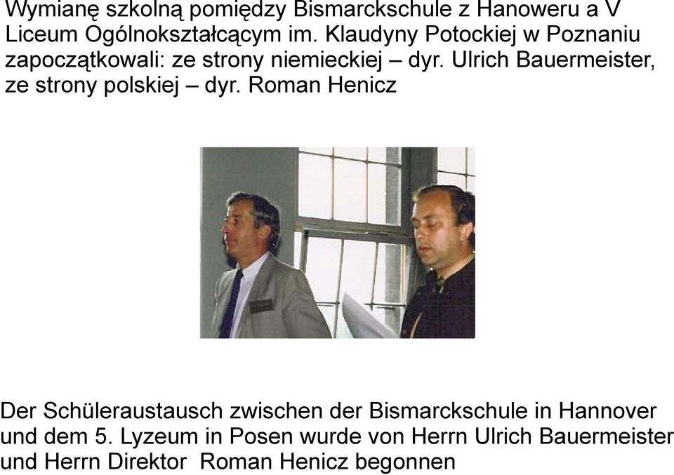 Ulrich Bauermeister, ze strony polskiej dyr.