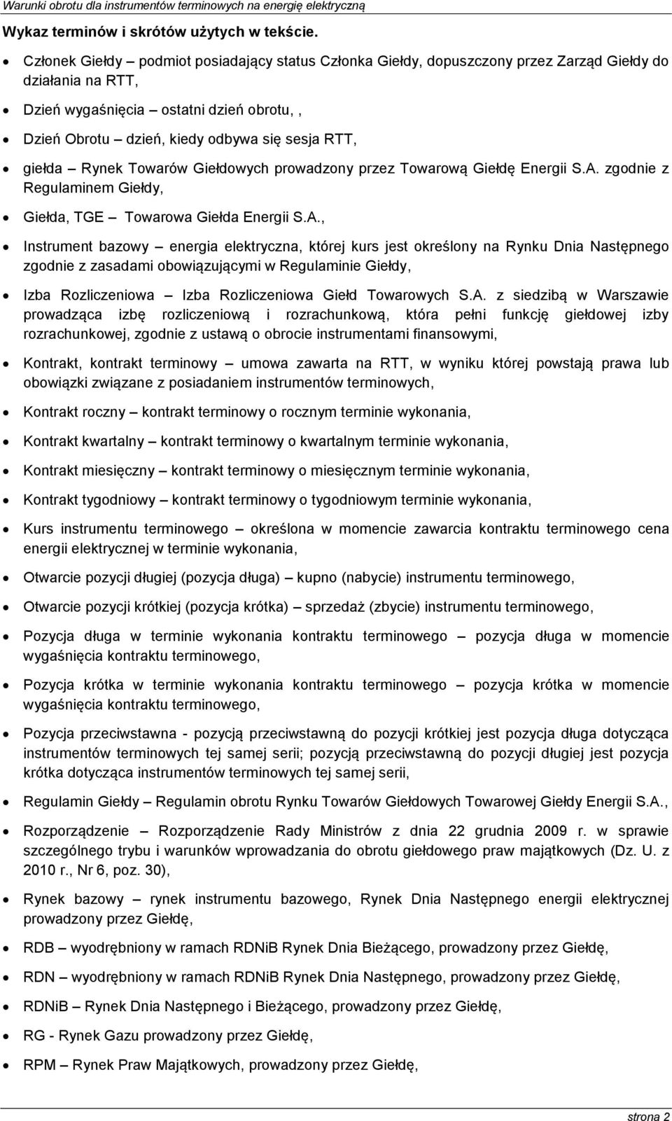 giełda Rynek Towarów Giełdowych prowadzony przez Towarową Giełdę Energii S.A.