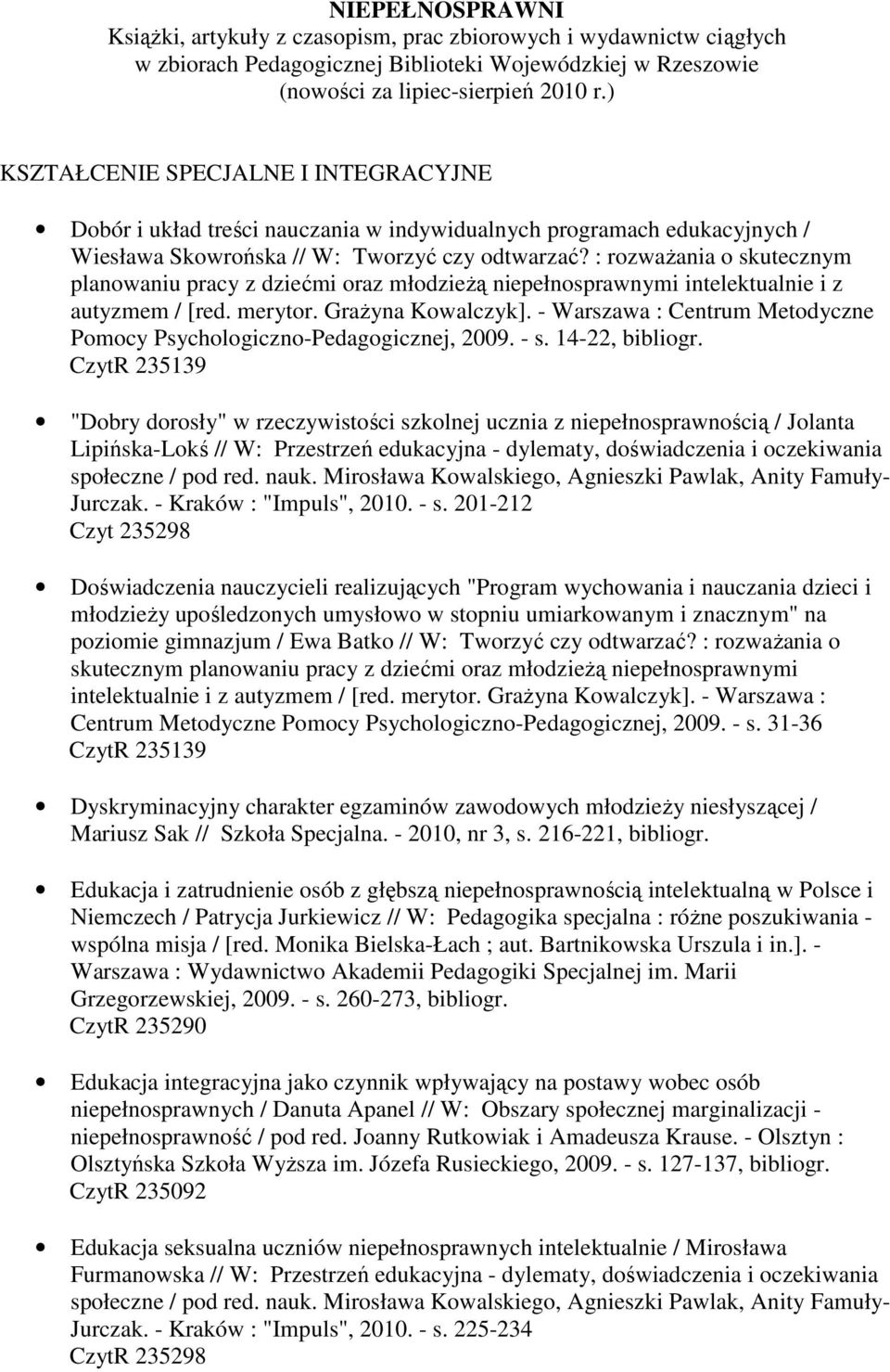 : rozważania o skutecznym planowaniu pracy z dziećmi oraz młodzieżą niepełnosprawnymi intelektualnie i z autyzmem / [red. merytor. Grażyna Kowalczyk].