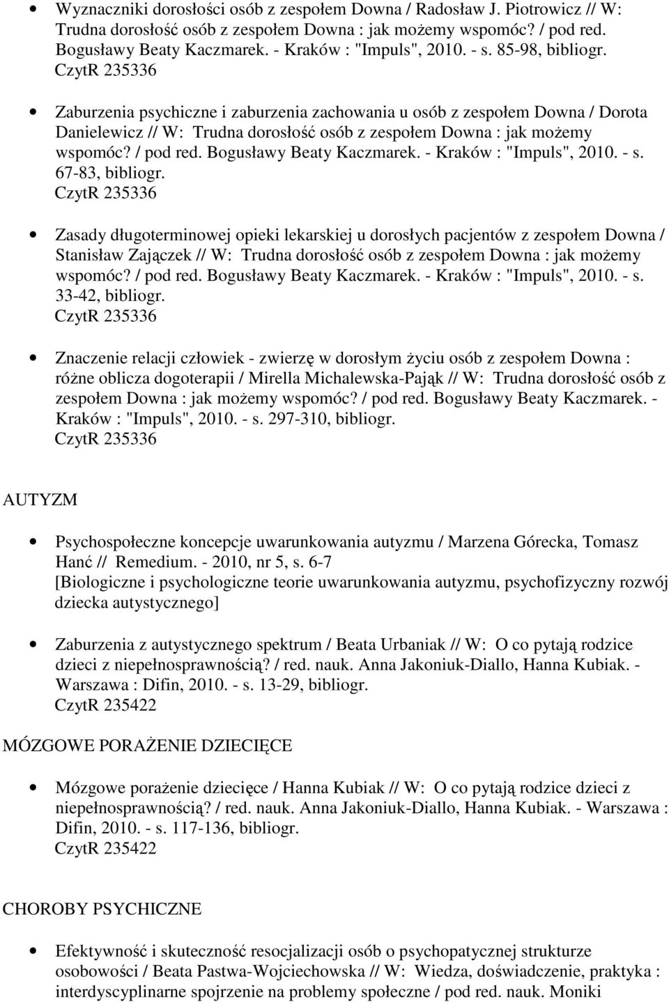 / pod red. Bogusławy Beaty Kaczmarek. - Kraków : "Impuls", 2010. - s.