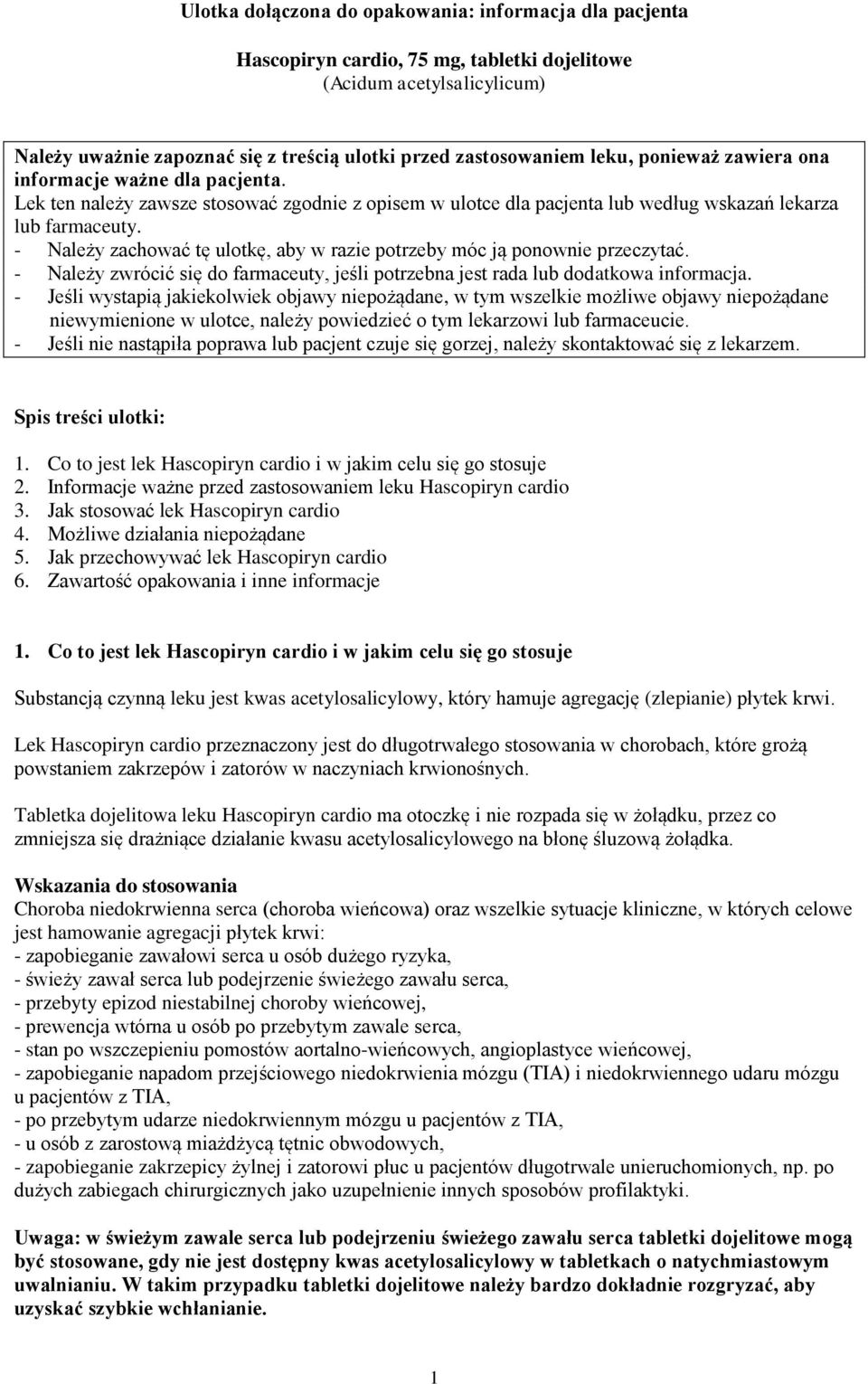 - Należy zachować tę ulotkę, aby w razie potrzeby móc ją ponownie przeczytać. - Należy zwrócić się do farmaceuty, jeśli potrzebna jest rada lub dodatkowa informacja.