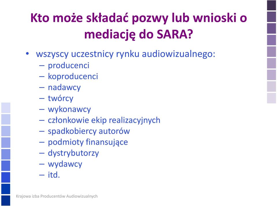 koproducenci nadawcy twórcy wykonawcy członkowie ekip